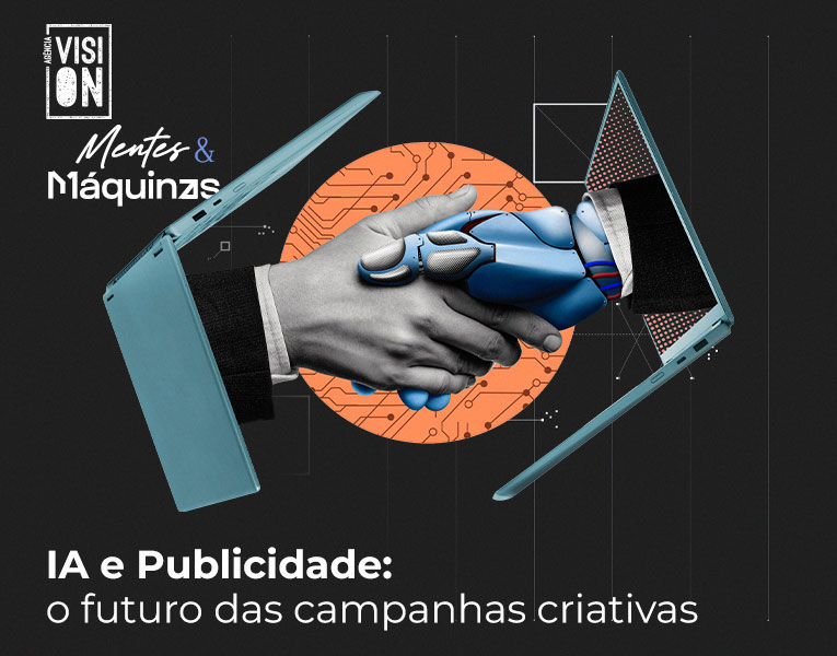 IA e Publicidade: o futuro das campanhas criativas